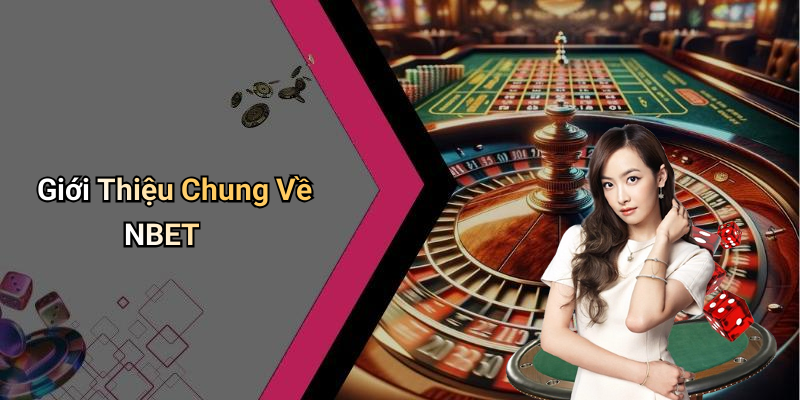 Giới Thiệu Chung Về NBET