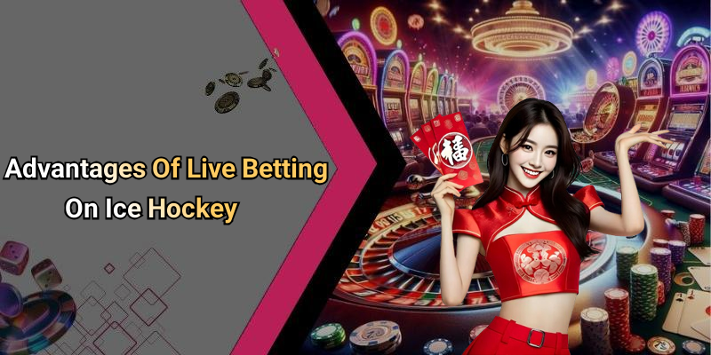 Advantages Of Live Betting On Ice Hockey