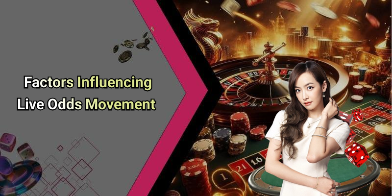 Factors Influencing Live Odds Movement