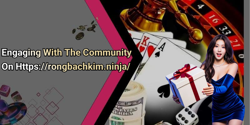 Engaging With The Community On Https://rongbachkim.ninja/
