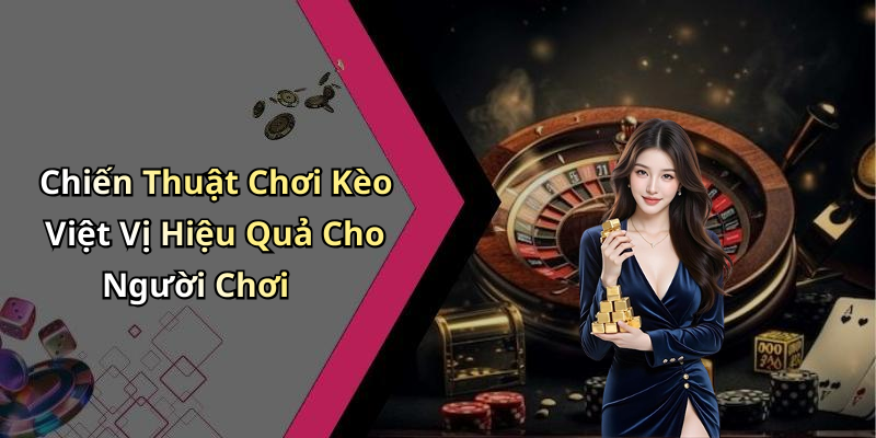 Chiến Thuật Chơi Kèo Việt Vị Hiệu Quả Cho Người Chơi