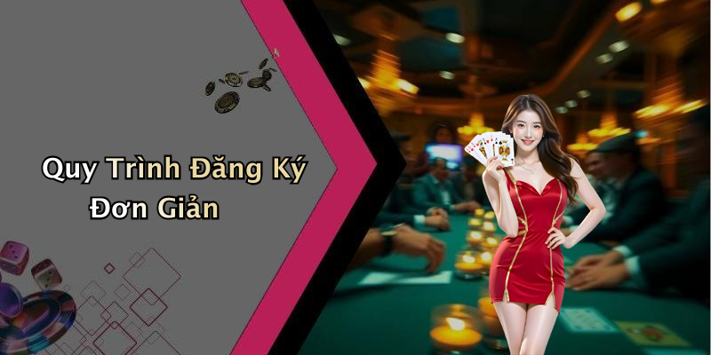 Quy Trình Đăng Ký Đơn Giản
