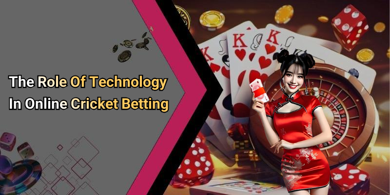 The Role Of Technology In Online Cricket Betting