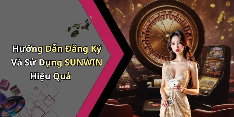 Các Ưu Đãi Đặc Biệt Tại SUNWIN Mà Bạn Không Nên Bỏ Lỡ